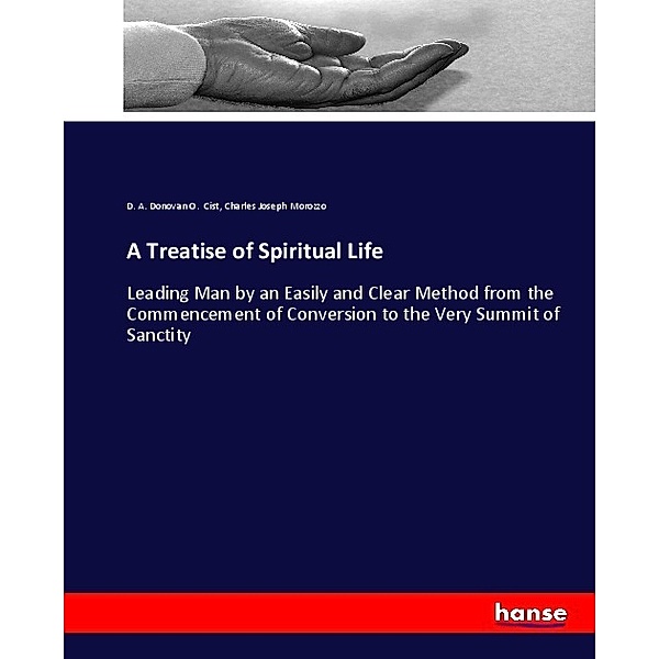 A Treatise of Spiritual Life, D. A. Donovan O. Cist, Charles Joseph Morozzo
