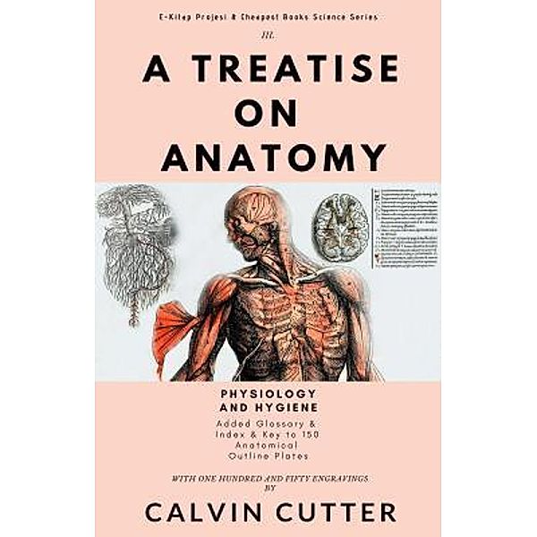 A Treatise on Anatomy / E-Kitap Projesi & Cheapest Books, Calvin Cutter