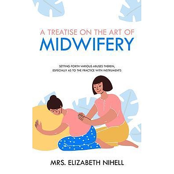 A Treatise on the Art of Midwifery, Elizabeth Nihell