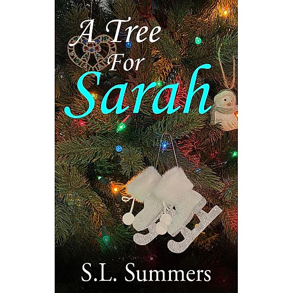 A Tree For Sarah, S. L. Summers