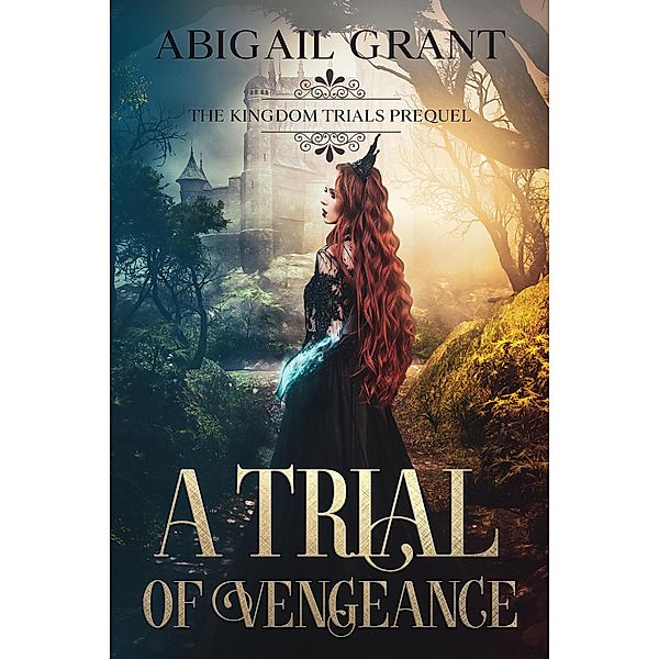 A Trial of Vengeance, Abigail Grant