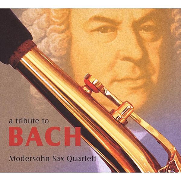 A Tribute To Bach, Moderson Sax Quartett