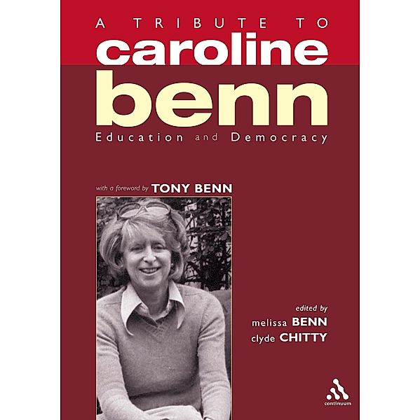 A Tribute to Caroline Benn, Melissa Benn, Clyde Chitty