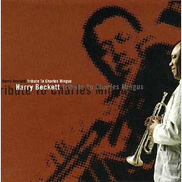 A Tribute To Charles Mingus, Harry Beckett