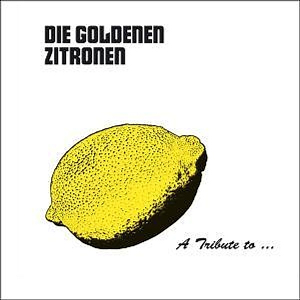 A Tribute To: Die Goldenen Zitronen (Gatefold) (Vinyl), Diverse Interpreten