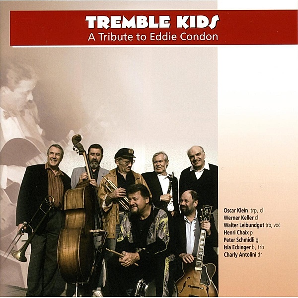 A Tribute To Eddie Condon, Tremble Kids