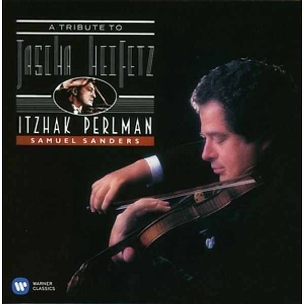 A Tribute To Jascha Heiifetz, Itzhak Perlman, Samuel Sanders