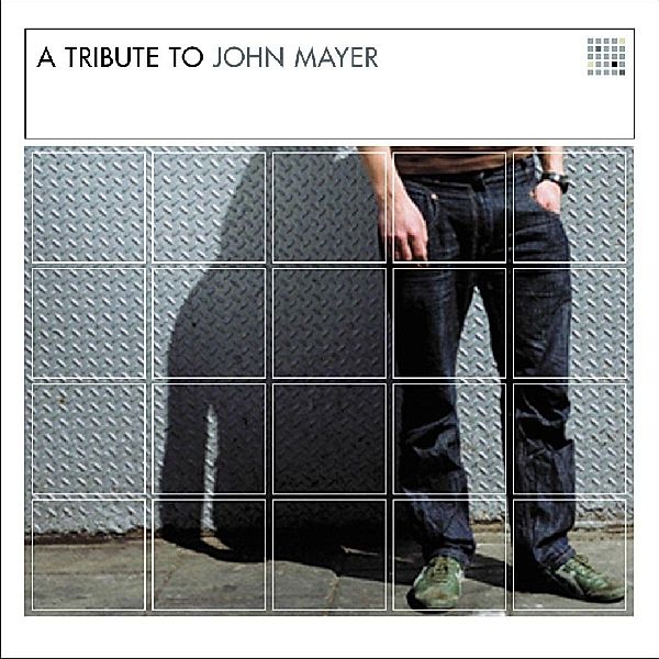 A Tribute To John Mayer, John Mayer