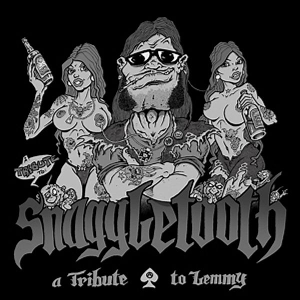 A Tribute To Lemmy (Digipak), Snaggletooth