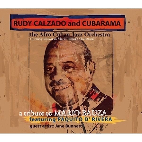 A Tribute To Mario Bauza, Rudy & Cubarama Calzado