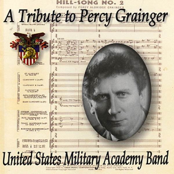A Tribute To Percy Grainger, United States Military Academy Band