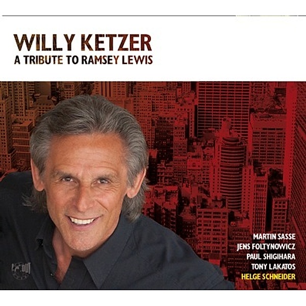 A Tribute To Ramsey Lewis, Willy Ketzer