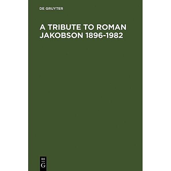 A Tribute to Roman Jakobson 1896-1982