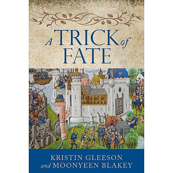 A Trick of Fate (The Renaissance Sojourner Series) / The Renaissance Sojourner Series, Kristin Gleeson, Moonyeen Blakey