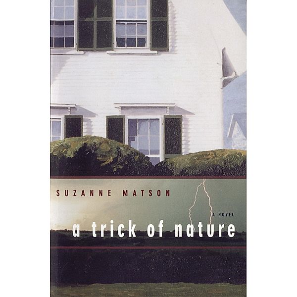 A Trick of Nature: A Novel, Suzanne Matson