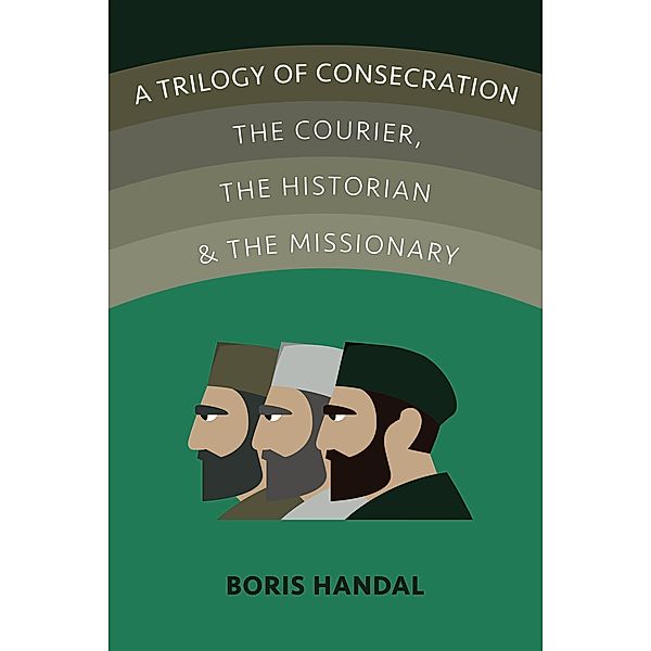 A Trilogy of Consecration, Boris Handal