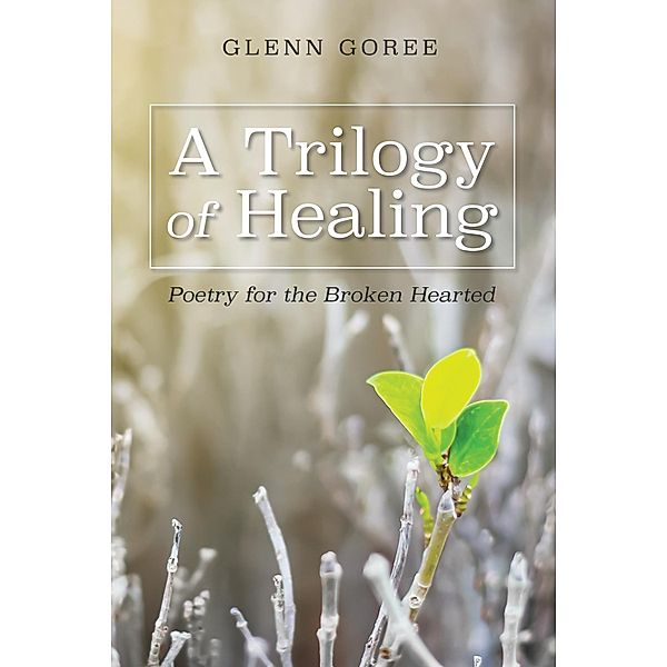 A Trilogy of Healing, Glenn Goree