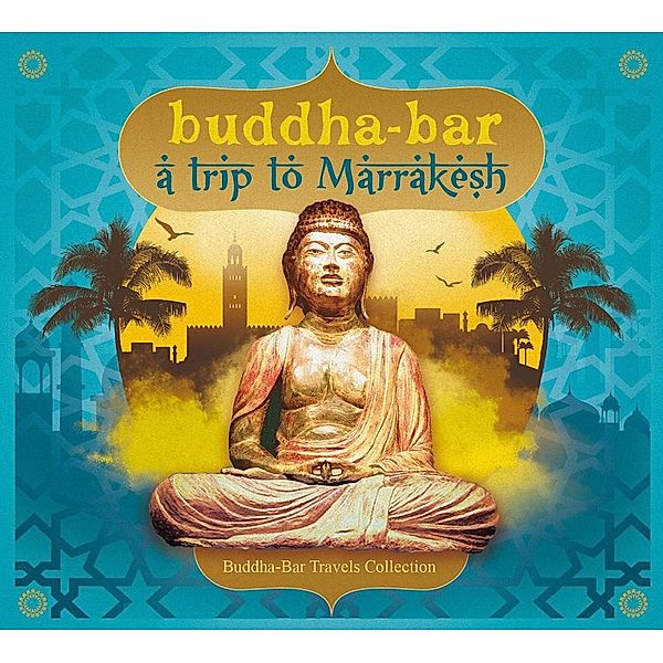 A Trip To Marrakesh, Buddha Bar