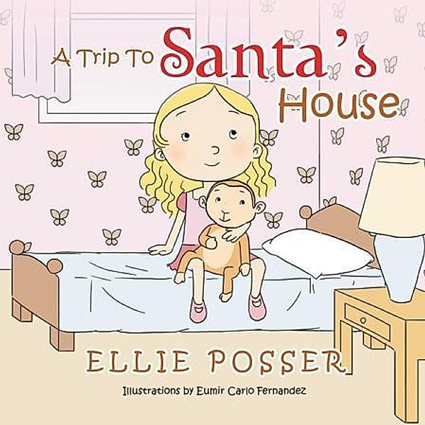 A Trip to Santa's House, Ellie Posser