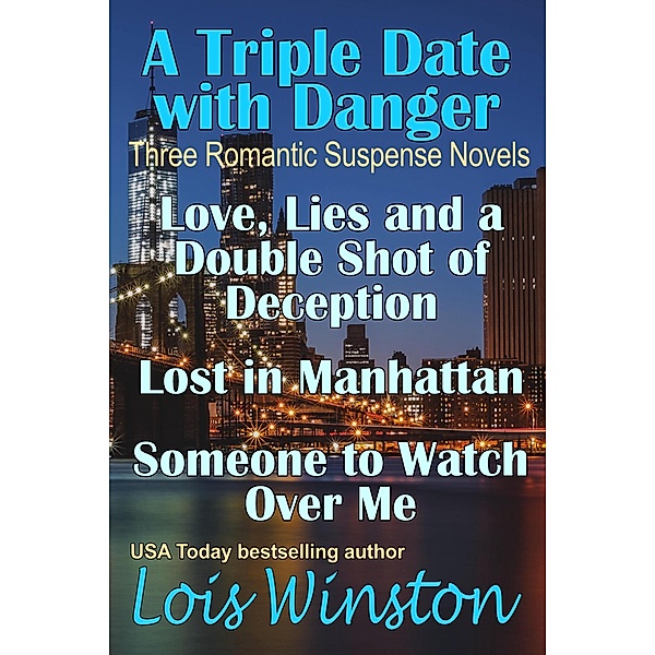 A Triple Date with Danger: Three Romantic Suspense Novels, Lois Winston