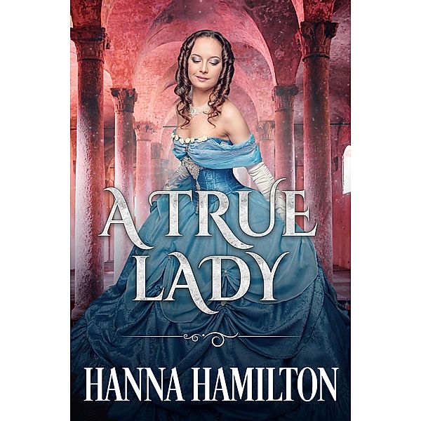A True Lady, Hanna Hamilton