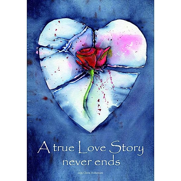 A true Love Story never ends, Chris Hohensee