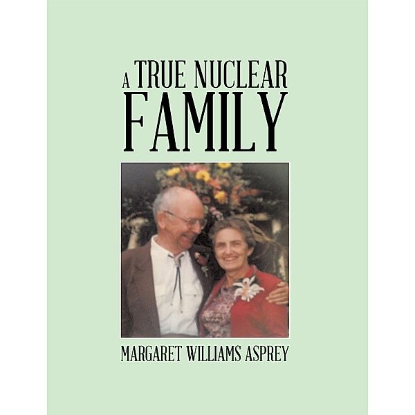 A True Nuclear Family, Margaret Williams Asprey