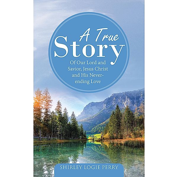 A True Story, Shirley Logie Perry