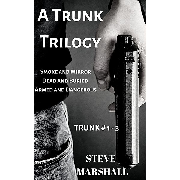 A Trunk Trilogy / Trunk, Steve Marshall