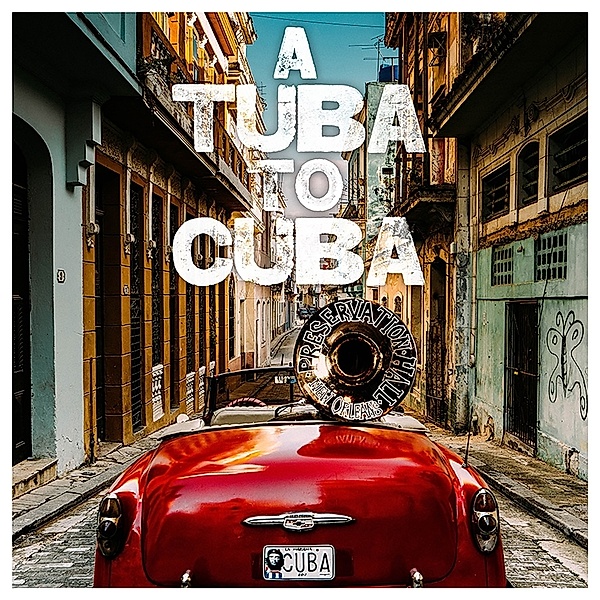 A Tuba To Cuba, Preservation Hall Jazz Band