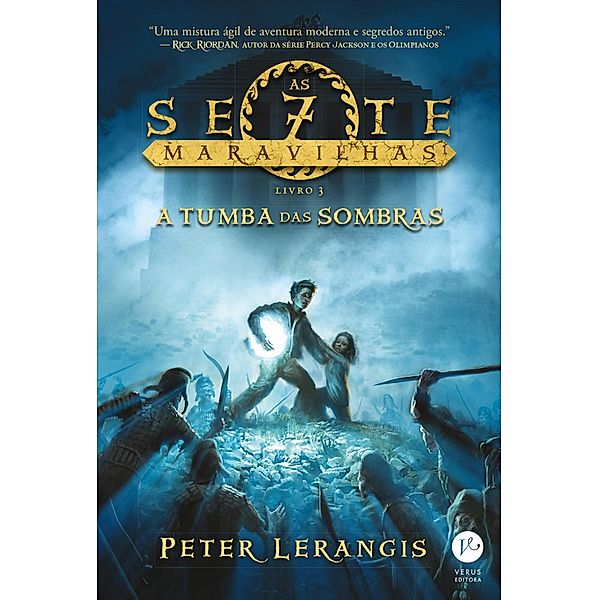 A tumba das sombras - As sete maravilhas - vol. 3 / As sete maravilhas Bd.3, Peter Lerangis