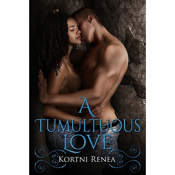 A Tumultuous Love (4-Way Relations Book 3, #1) / 4-Way Relations Book 3, Kortni Renea