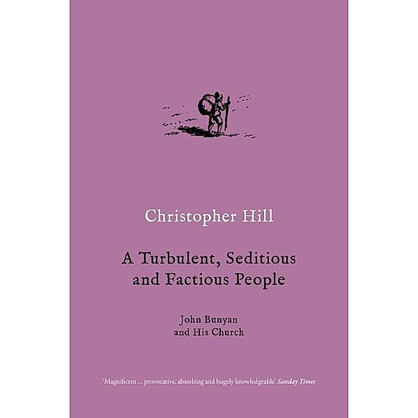 A Turbulent, Seditious and Factious People, Christopher Hill