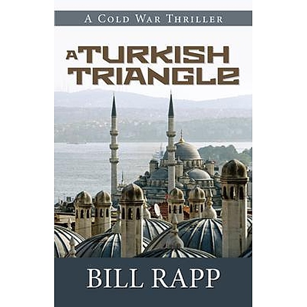 A Turkish Triangle, Bill Rapp