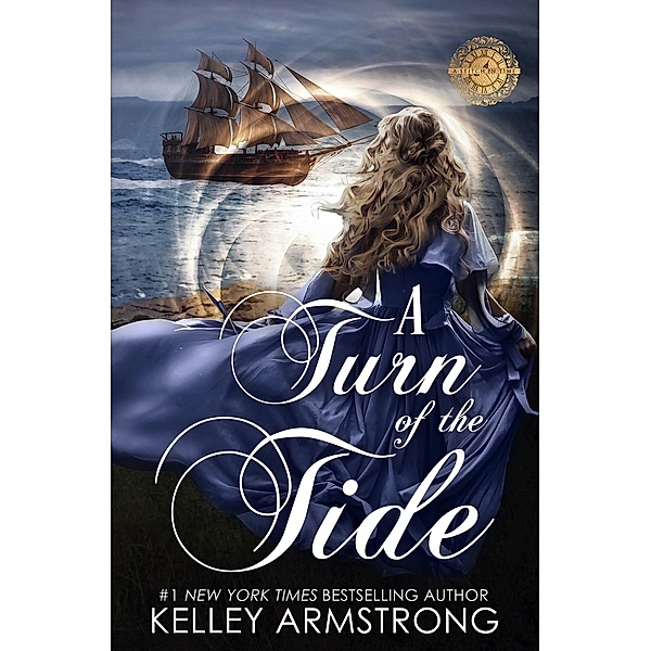A Turn of the Tide (A Stitch in Time, #3) / A Stitch in Time, Kelley Armstrong