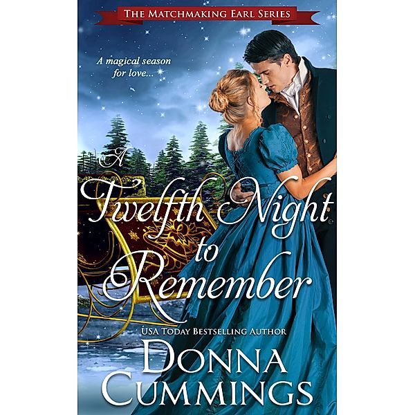A Twelfth Night to Remember (The Matchmaking Earl, #3) / The Matchmaking Earl, Donna Cummings