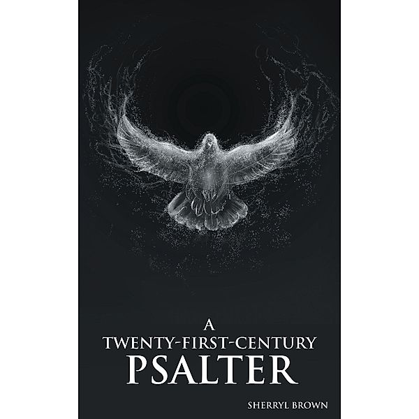 A Twenty-First-Century Psalter, Sherryl Brown
