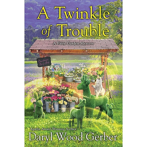 A Twinkle of Trouble / A Fairy Garden Mystery Bd.5, Daryl Wood Gerber
