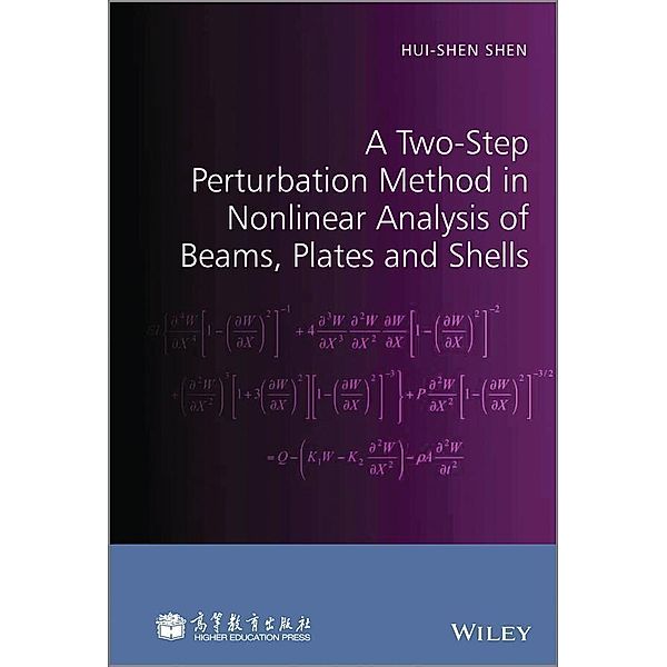 A Two-Step Perturbation Method in Nonlinear Analysis of Beams, Plates and Shells, Hui-Shen Shen