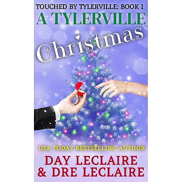 A Tylerville Christmas (Touched By Tylerville...., #1) / Touched By Tylerville...., Dre Leclaire, Day Leclaire