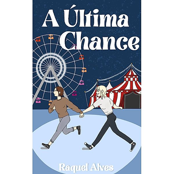 A Última Chance, Raquel Alves