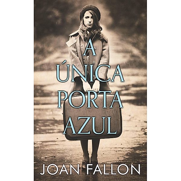 A Única Porta Azul, Joan Fallon