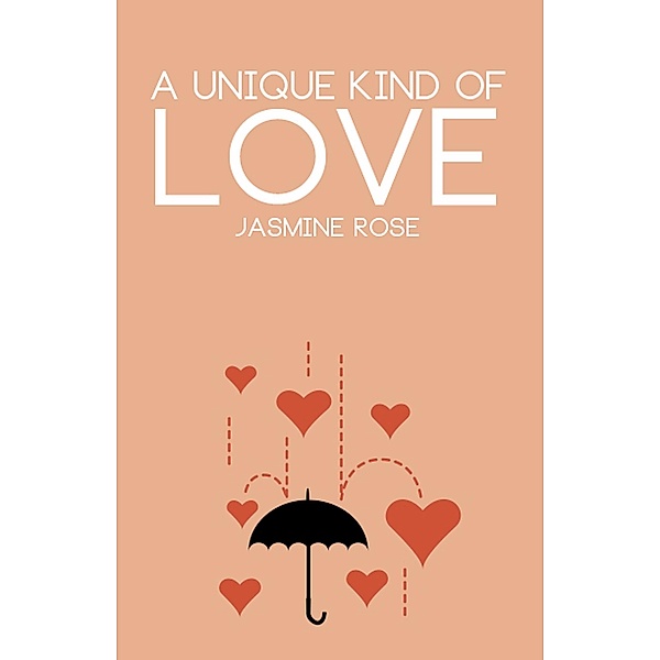 A Unique Kind of Love, Jasmine Rose