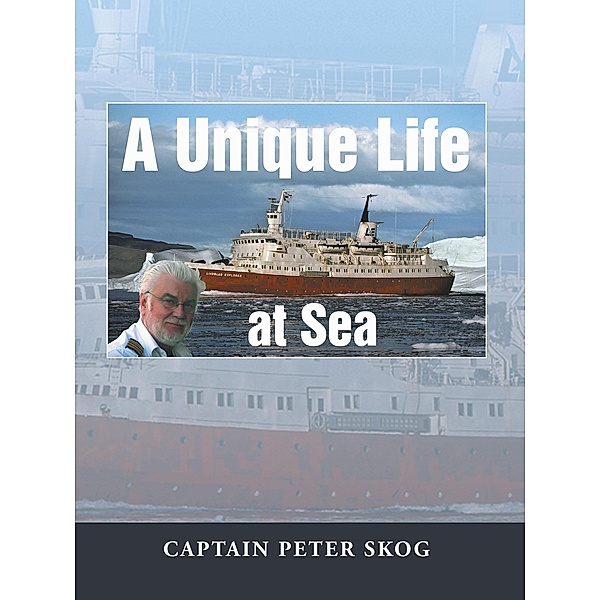 A Unique Life at Sea, Captain Peter Skog