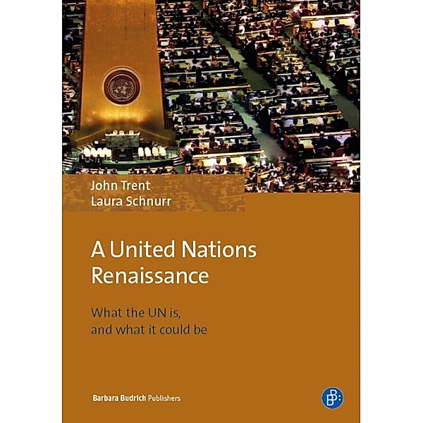 A United Nations Renaissance, John E. Trent, Laura Schnurr