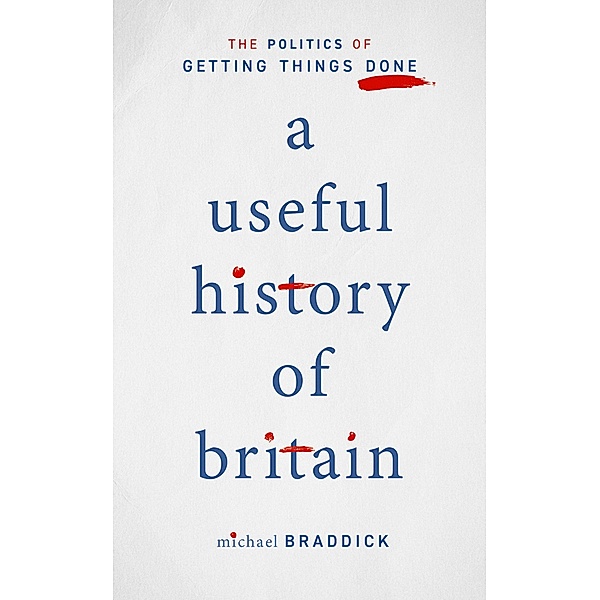 A Useful History of Britain, Michael Braddick