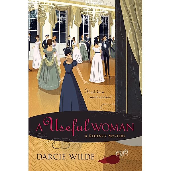 A Useful Woman / A Rosalind Thorne Mystery Bd.1, Darcie Wilde