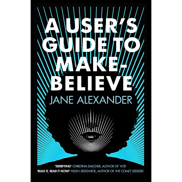 A User's Guide to Make-Believe, Jane Alexander