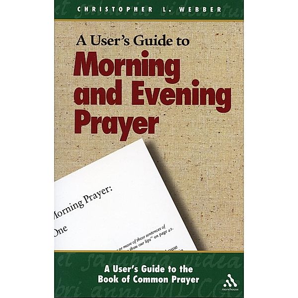 A User's Guide to the Book of Common Prayer, Christopher L. Webber