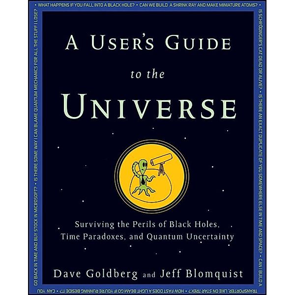 A User's Guide to the Universe, Dave Goldberg, Jeff Blomquist